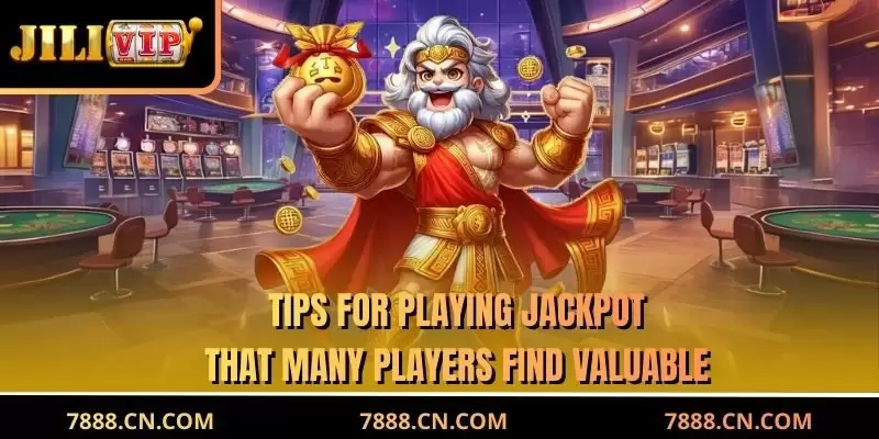 Tips for playing jackpot that many players find valuable