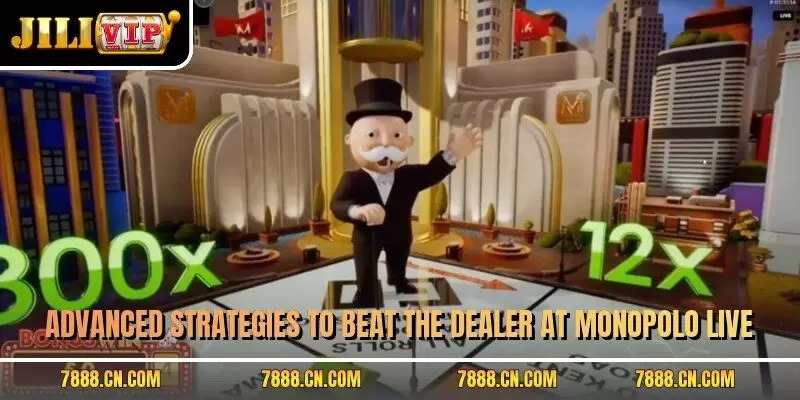 Advanced strategies to beat the dealer at Monopolo live