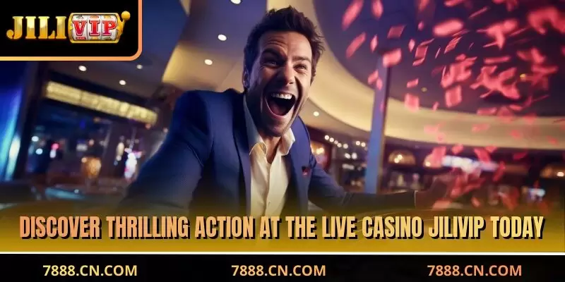 Discover thrilling action at the live casino JILIVIP today