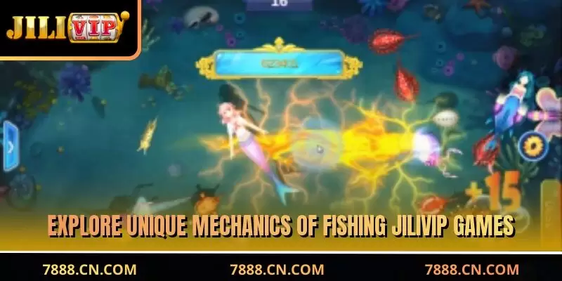 Explore unique mechanics of fishing JILIVIP games