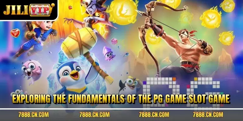 Exploring the fundamentals of the PG game slot game