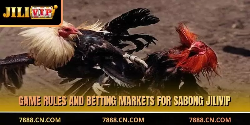 Game rules and betting markets for sabong JILIVIP