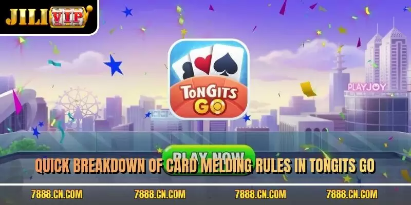 Quick breakdown of card melding rules in Tongits Go
