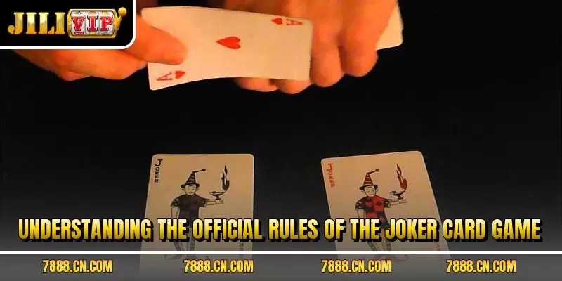 Understanding the official rules of the joker card game