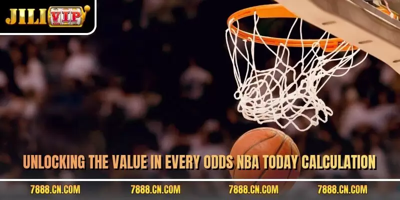 Unlocking the value in every odds NBA today calculation