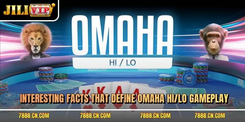 Interesting facts that define omaha hi/lo gameplay