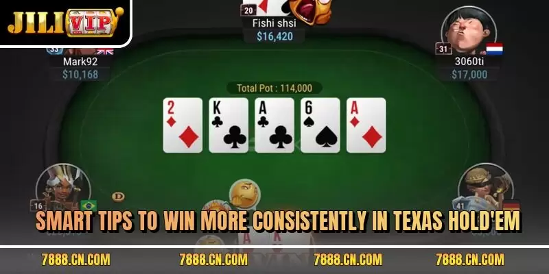 Smart tips to win more consistently in texas hold'em