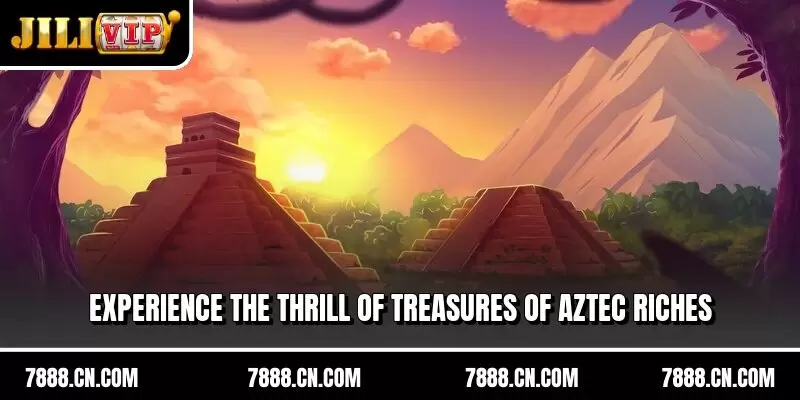 Experience the thrill of Treasures of Aztec riches