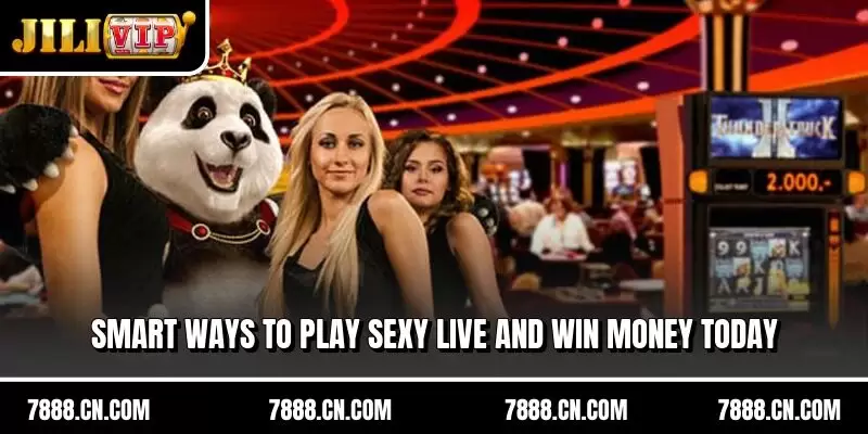 Smart ways to play SEXY Live and win money today