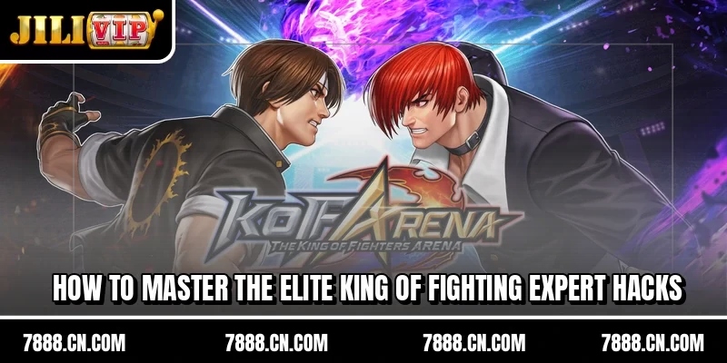 How to master the elite King of Fighting expert hacks