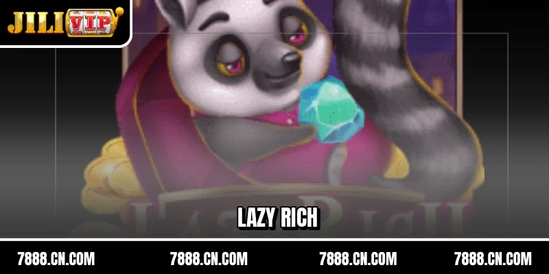 Lazy Rich
