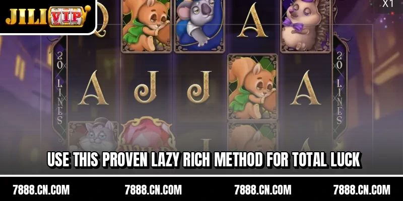 Use this proven Lazy Rich method for total luck