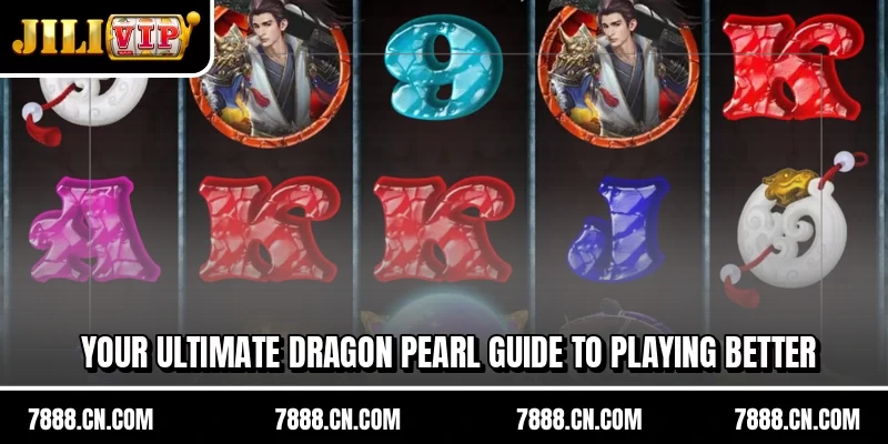 Your ultimate Dragon Pearl guide to playing better